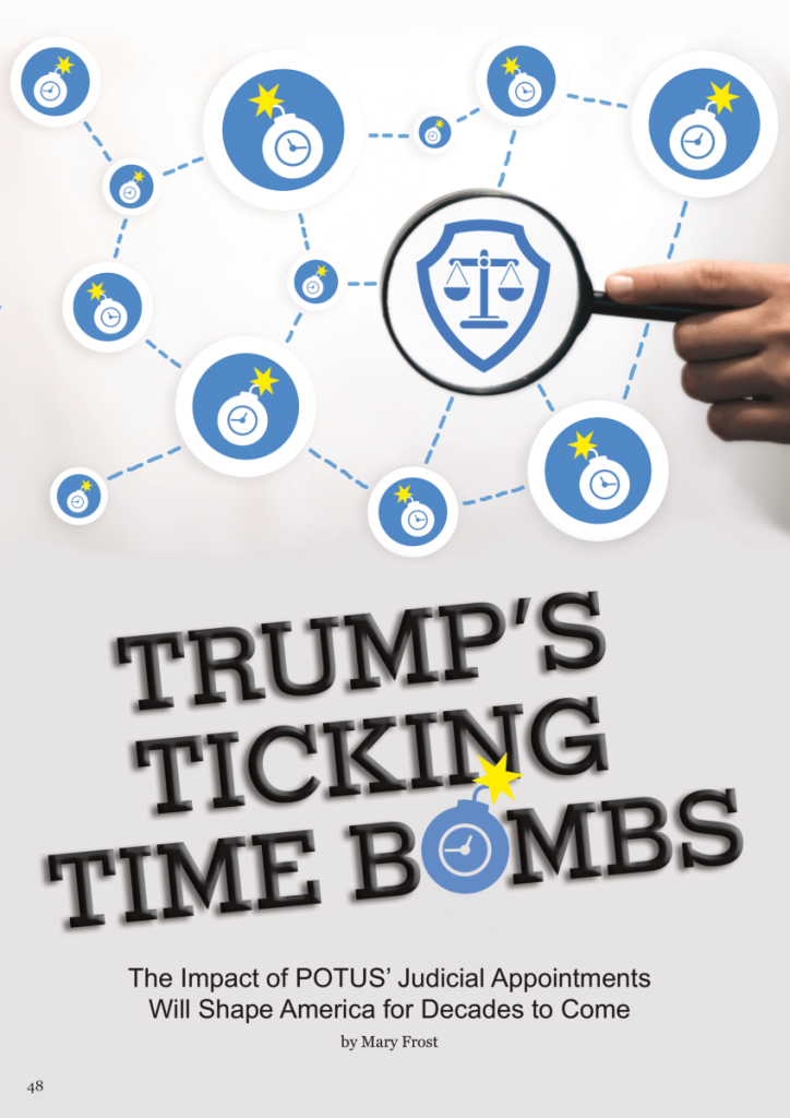 Trump’s Ticking Time Bombs: The Impact of POTUS’ Judicial Appointments Will Shape America for Decades to Come  at george magazine