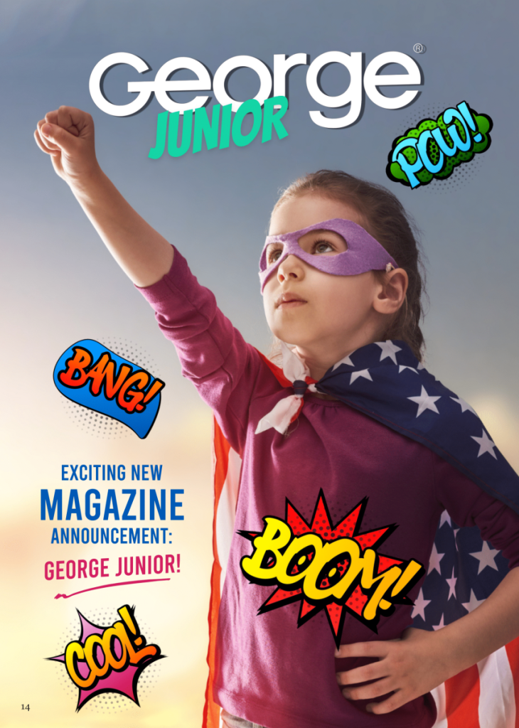 Exciting New Magazine Announcement: George Junior!  at george magazine