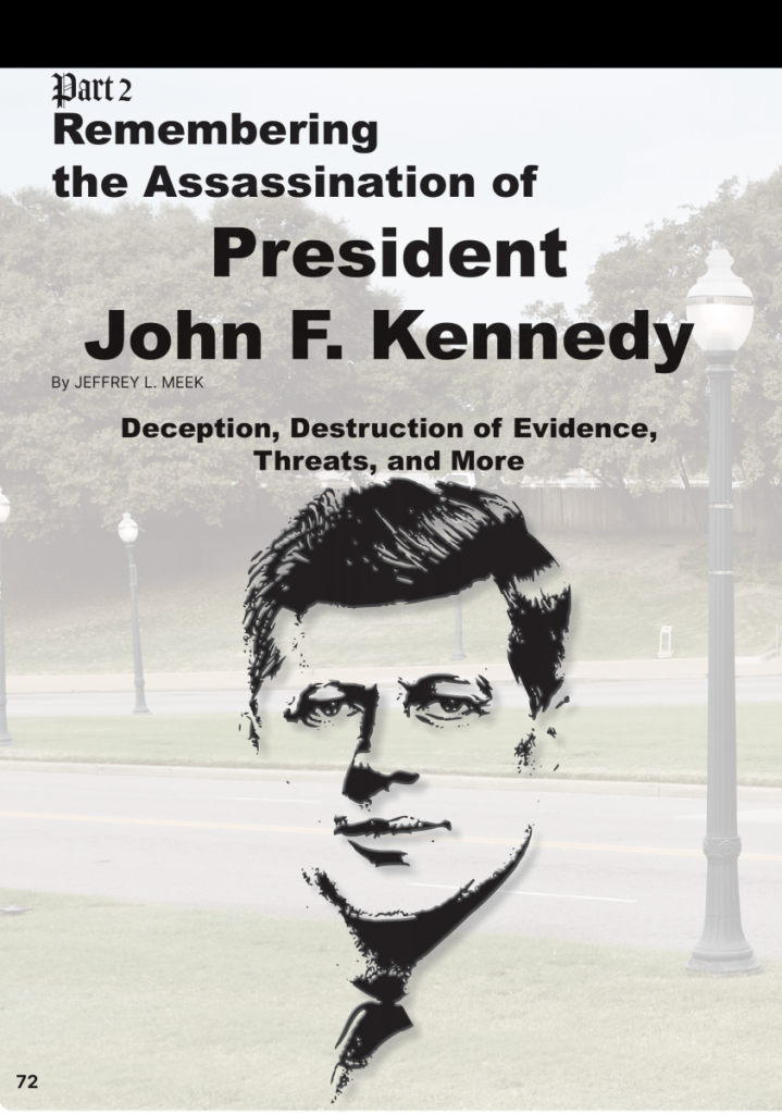 Remembering President John F. Kennedy: Deception, Destruction of Evidence, Threats, and More!