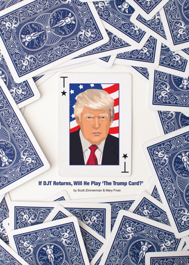 If DJT Returns, Will He Use the “Trump Card?”